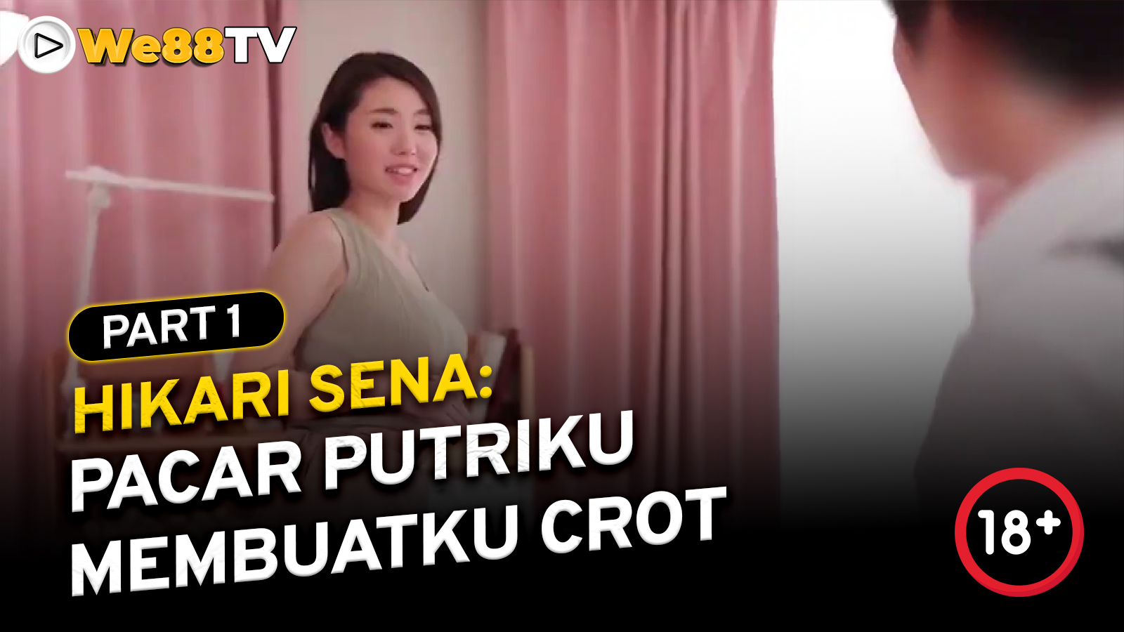 HIKARI SENA : PACAR PUTRIKU MEMBUATKU CROT PART 1